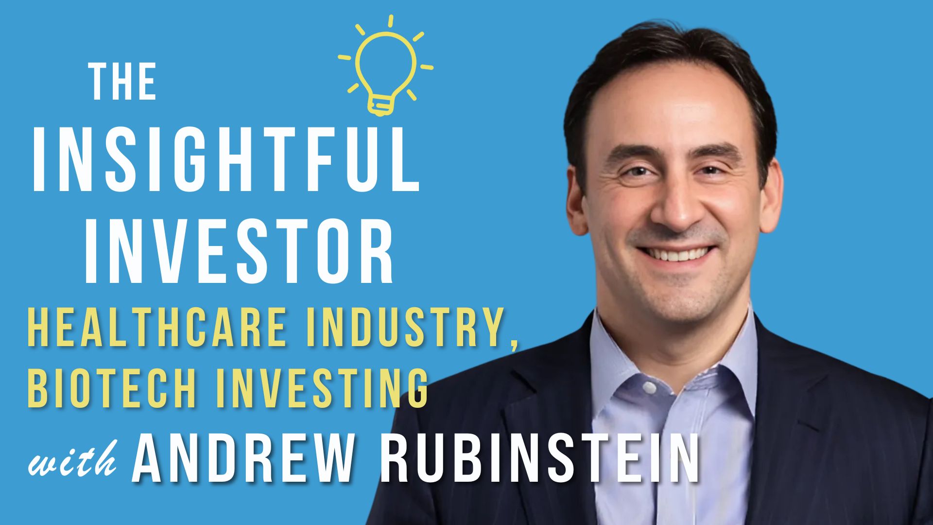 Andrew Rubinstein smiling at camera, The Insightful Investor podcast