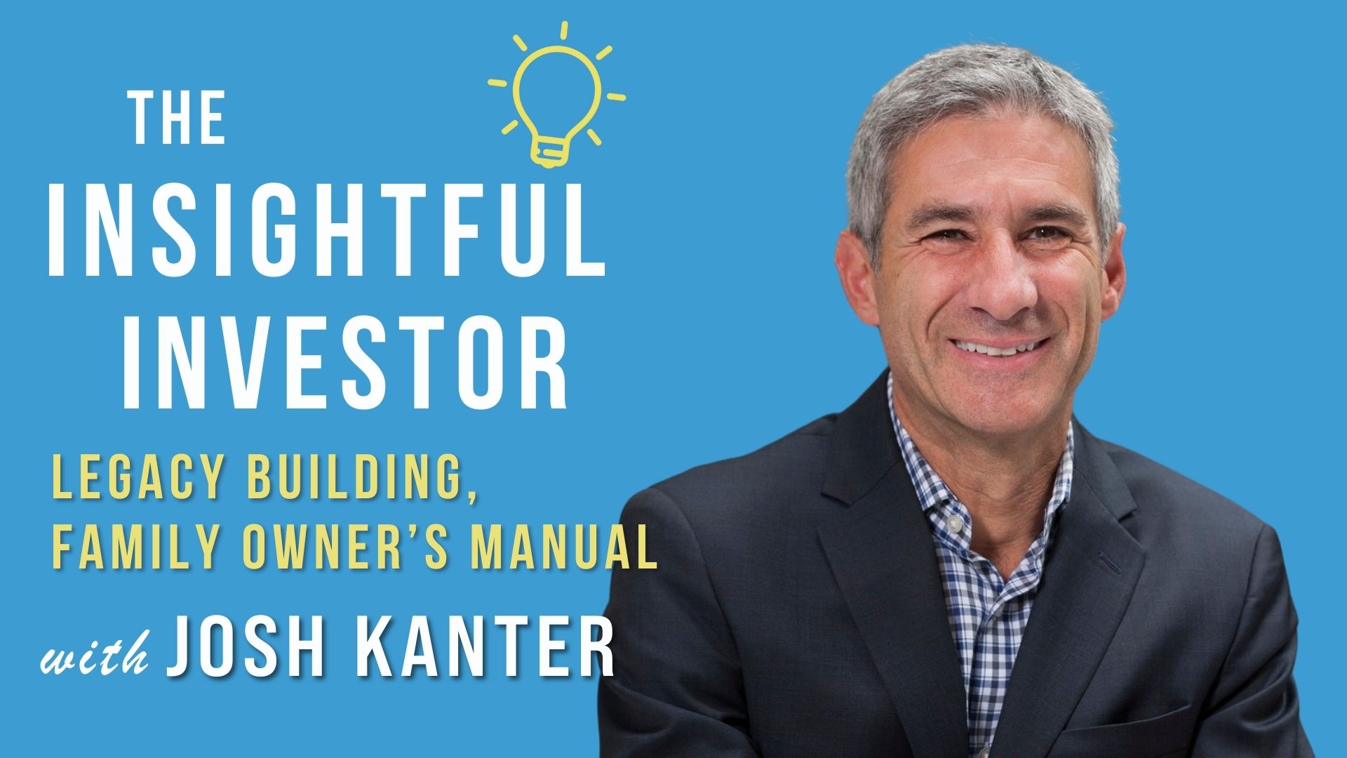 Josh Kanter smiling at camera, The Insightful Investor podcast